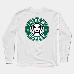 I Need My Coffee Long Sleeve T-Shirt